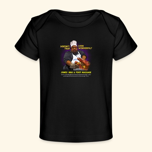 Looking wonderful - Jones BBQ & Foot Massage - Baby Organic T-Shirt