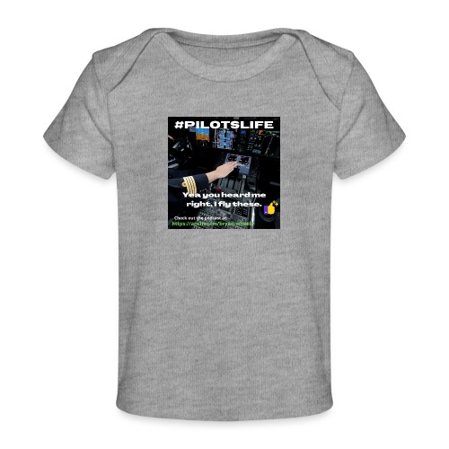 #pilotslife SWAG #2 - Baby Organic T-Shirt