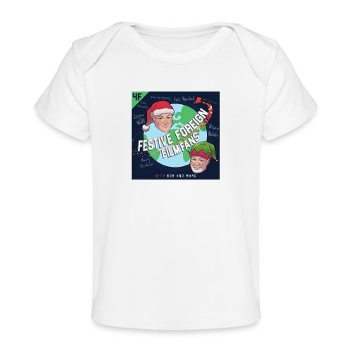 Its the Festive Foreign Film Fans podcast! - Baby Organic T-Shirt