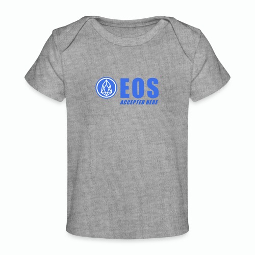 EOS ACCEPTED HERE WHITE - Baby Organic T-Shirt