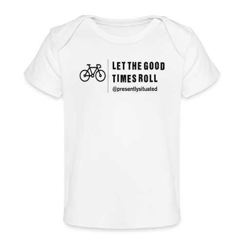 good times bike - Baby Organic T-Shirt