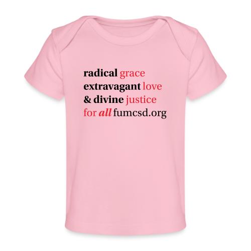 Grace. Love. Justice. serif font - Baby Organic T-Shirt