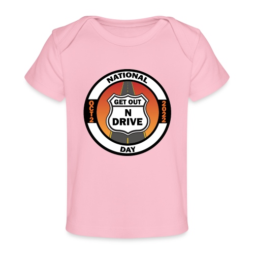 National Get Out N Drive Day Office Event Merch - Baby Organic T-Shirt