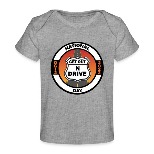 National Get Out N Drive Day Office Event Merch - Baby Organic T-Shirt