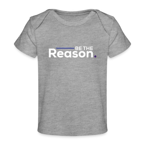 Be the Reason Logo (White) - Baby Organic T-Shirt