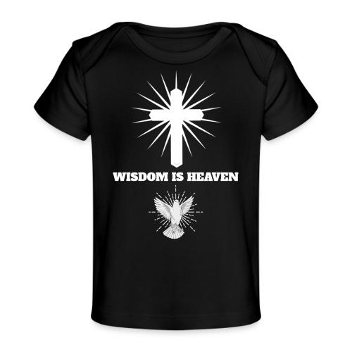 Wisdom is Heaven - Baby Organic T-Shirt