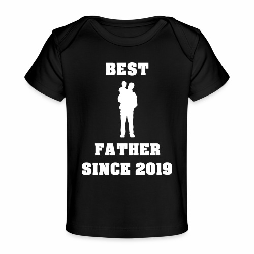 Best Father Since 2019 - Baby Organic T-Shirt