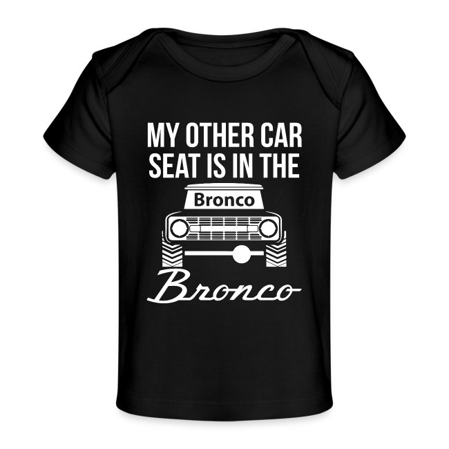 MY OTHER CAR DESIGN Is in the Bronco Kids Shirt