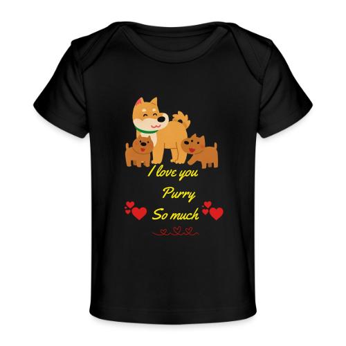 Cute Dog Family Love – “I Love You Purry So much - Baby Organic T-Shirt