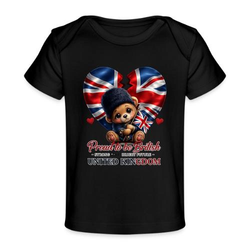 Proud to Be British Teddy Bear UK Patriot Gift - Baby Organic T-Shirt