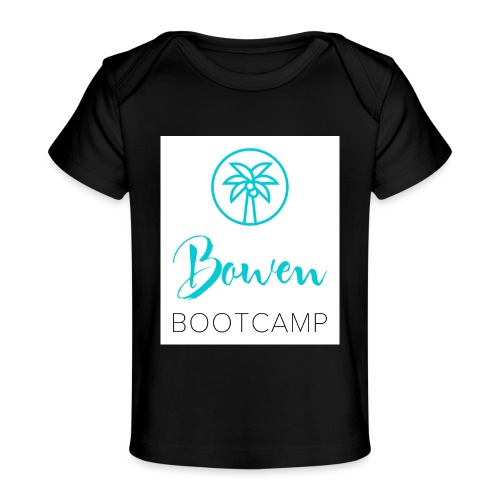 Bowen bootcamp active gear - Baby Organic T-Shirt