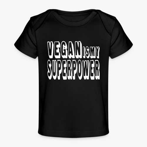 VeganIsMySuperpower - Baby Organic T-Shirt