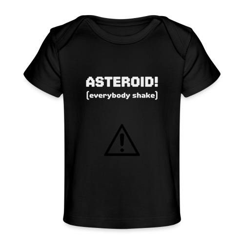 Spaceteam Asteroid! - Baby Organic T-Shirt