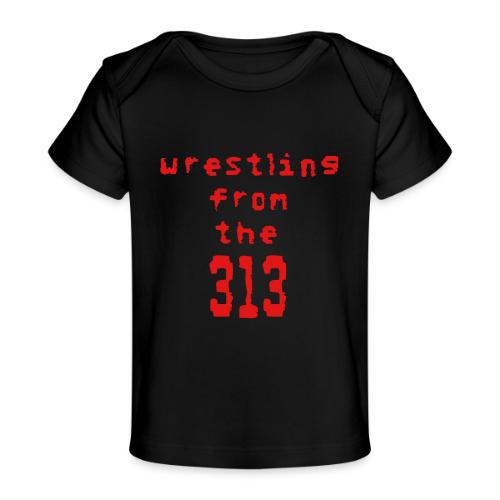 Wrestling from the 313 (red) - Baby Organic T-Shirt