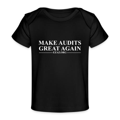 MAGA MAKE AUDITS GREAT AGAIN - Baby Organic T-Shirt
