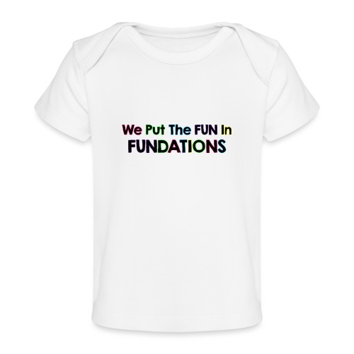 fundations png - Baby Organic T-Shirt