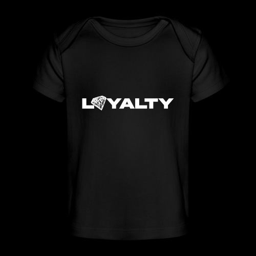 Loyalty - Baby Organic T-Shirt