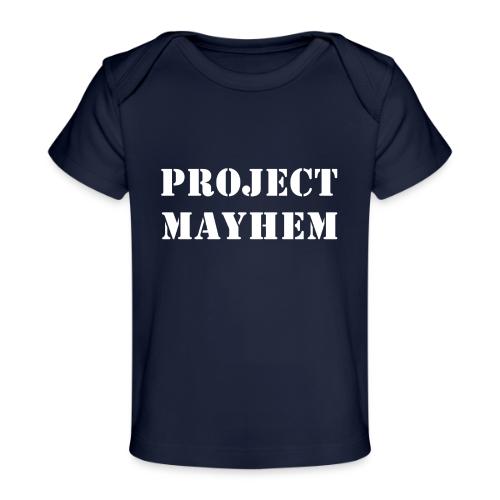 Project Mayhem - Baby Organic T-Shirt