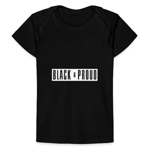 Black and Proud - Baby Organic T-Shirt