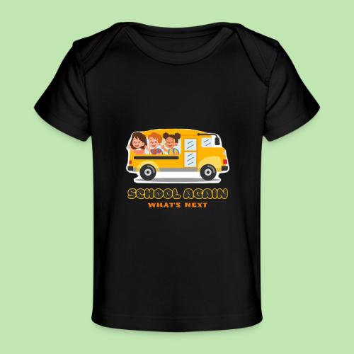 first day of school outfit- school again - Baby Organic T-Shirt