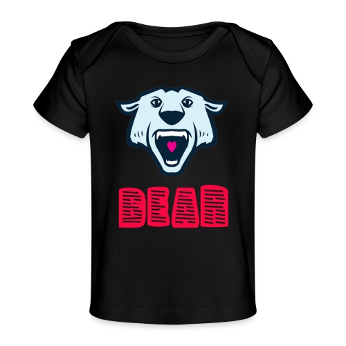 its a bear - Baby Organic T-Shirt