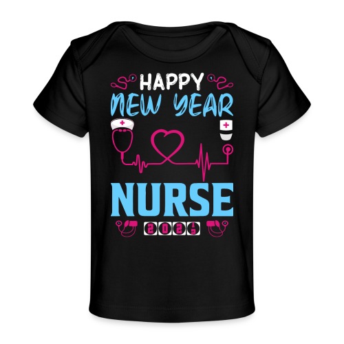 My Happy New Year Nurse T-shirt - Baby Organic T-Shirt