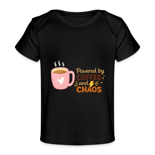 Powered by Coffee and Chaos - Baby Organic T-Shirt