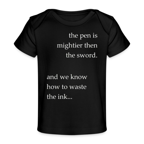 invert the pen is mightier(invert) - Baby Organic T-Shirt
