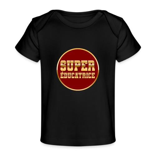 Super educator - Baby Organic T-Shirt