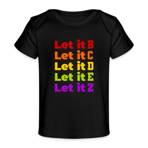 Let It Be Alphabetical - Baby Organic T-Shirt