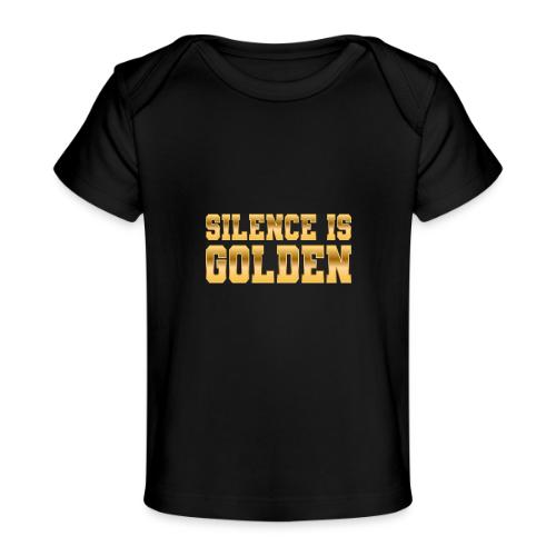 Silence is Golden - Baby Organic T-Shirt