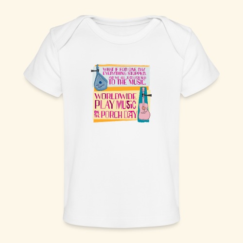 Play Music on the Porch Day 2023 - Baby Organic T-Shirt
