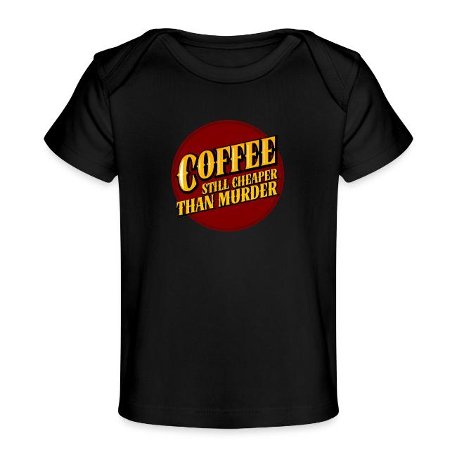 Coffee, still cheaper than murder