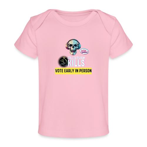Collectivism Kills Transparent Design - Baby Organic T-Shirt