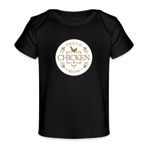 proud chicken mom - Baby Organic T-Shirt