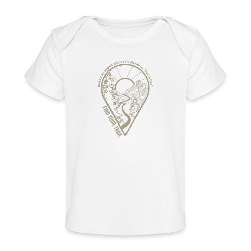 Find Your Trail Location Pin: National Trails Day - Baby Organic T-Shirt
