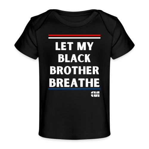 Let me Breathe 3 - Baby Organic T-Shirt