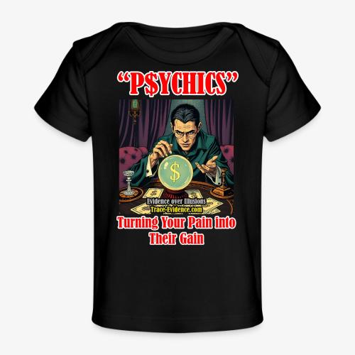P$YCHICS - Baby Organic T-Shirt