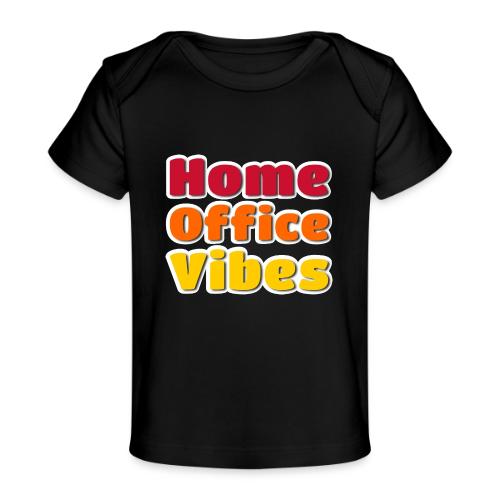 Home Office Vibes Remote Work Design - Baby Organic T-Shirt