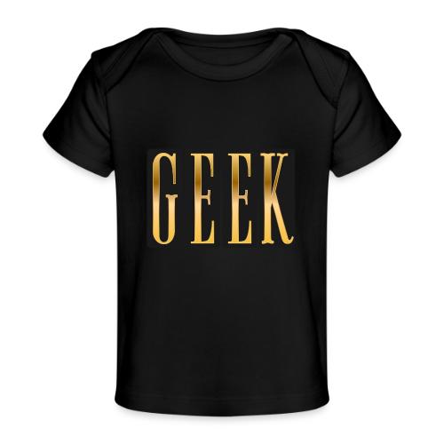 Proudly Geek - Baby Organic T-Shirt