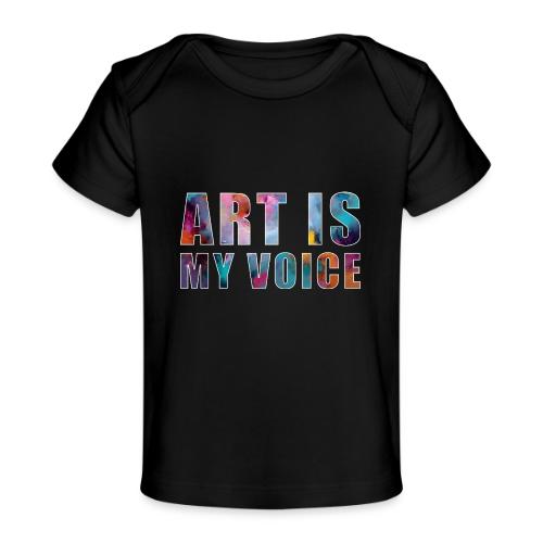 Art Is My Voice - Baby Organic T-Shirt