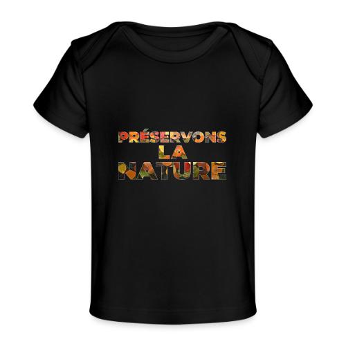 Preserving nature - Baby Organic T-Shirt