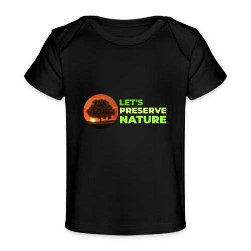 Nature protection - Baby Organic T-Shirt
