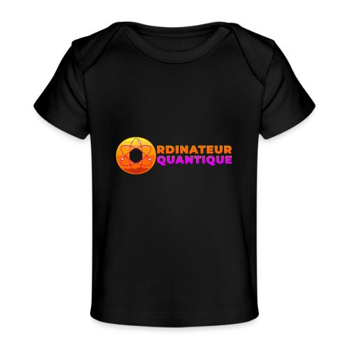 Quantum Computer: Quantum Logic Liberated - Baby Organic T-Shirt