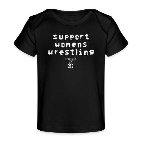 Support women’s wrestling (white) - Baby Organic T-Shirt
