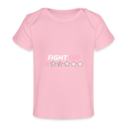 Fight On (White font) - Baby Organic T-Shirt