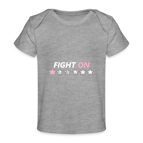Fight On (White font) - Baby Organic T-Shirt