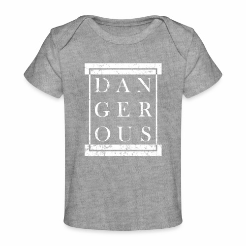 DANGEROUS - Grunge Block Box Gift Ideas - Baby Organic T-Shirt