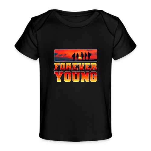 Forever Young - Baby Organic T-Shirt