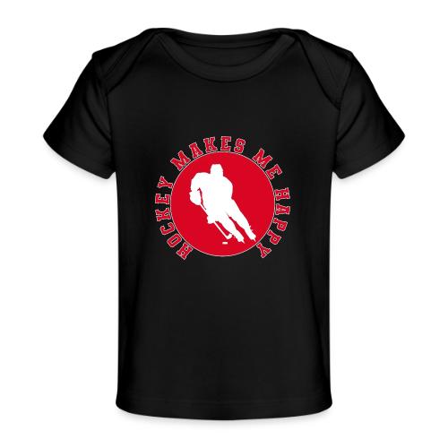 Hockey Makes Me Happy – Ice Hockey Fan Emblem - Baby Organic T-Shirt